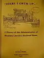 "There I Grew Up...," A History of Abraham Lincoln's Boyhood Home