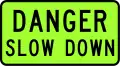 Danger - Slow Down