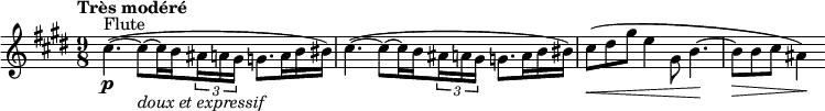 \relative c' {
\clef treble \time 9/8 \key e \major
\set Score.tempoHideNote = ##t \tempo "Très modéré" 4. = 36
\override Score.SpacingSpanner #'common-shortest-duration = #(ly:make-moment 1 8)
\set Staff.midiInstrument = "flute"
\stemDown cis'4.~(^"Flute"\p cis8~_\markup \italic "doux et expressif" cis16 \set stemRightBeamCount = #1 b \times 2/3 { \set stemLeftBeamCount = #1 ais16 a gis } g8. a16 b bis) | cis4.~( cis8~ cis16 \set stemRightBeamCount = #1 b \times 2/3 { \set stemLeftBeamCount = #1 ais16 a gis } g8. a16 b bis) | \override DynamicLineSpanner.staff-padding = #3 cis8(\< dis gis e4 gis,8 b4.~\! | b8\> b cis ais4)\!
}